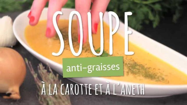 Soupe anti-graisse de carottes à l’aneth | Recette Soupe anti-graisse de carottes à l’aneth | Recette