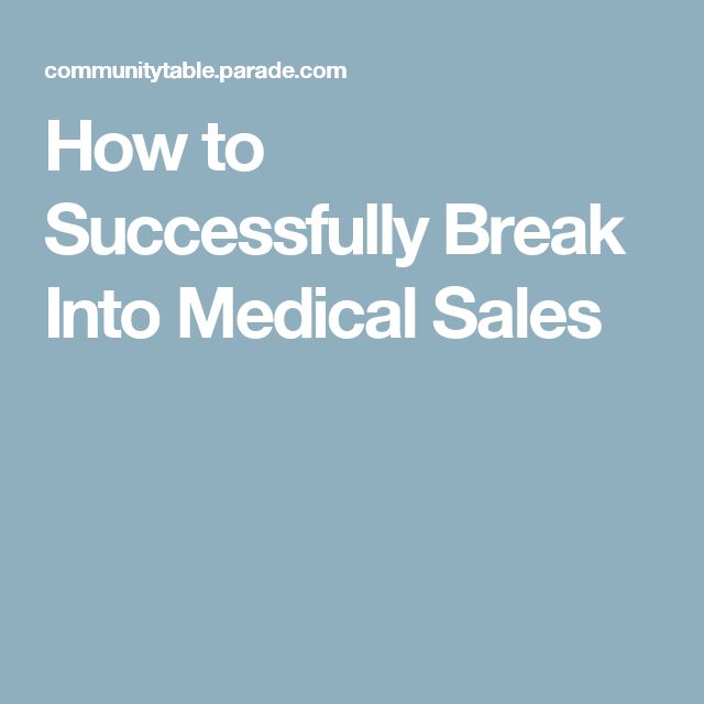 breaking into pharmaceutical sales