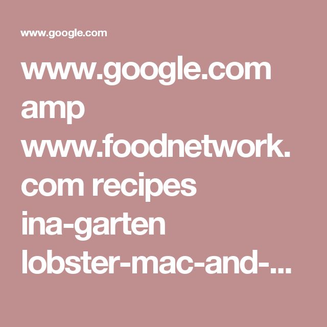 Lobster Mac And Cheese Ina Garten principales 25 ideas increíbles sobre ina garten mac and cheese en Lobster Mac And Cheese Ina Garten principales 25 ideas increíbles sobre ina garten mac and cheese en
