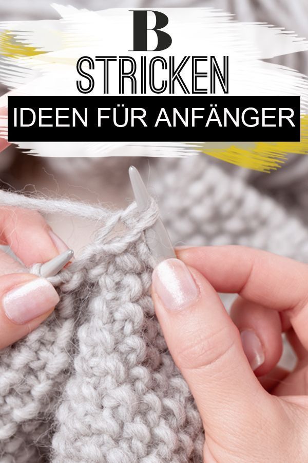 Strick-Ideen für Anfänger Strick-Ideen für Anfänger