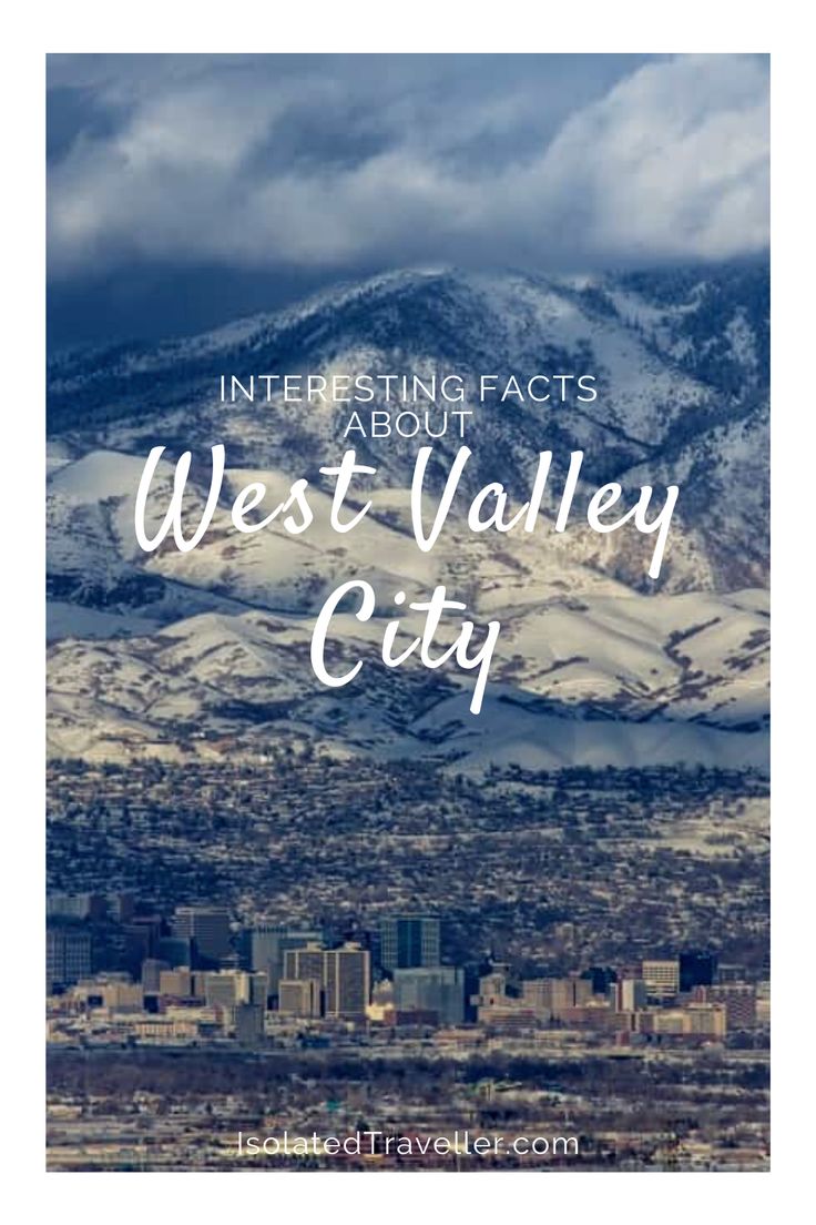 10 Interesting Facts About West Valley City 2 | West valley city, West