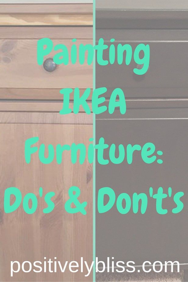 Painting IKEA Furniture: Do\u2019s \u0026 Don\u2019t\u2019s Internet, Tutorials and Ikea hack Painting IKEA Furniture: Do\u2019s \u0026 Don\u2019t\u2019s Internet, Tutorials and Ikea hack