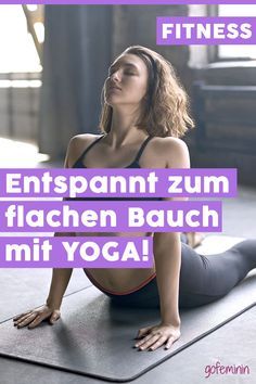 Ganz entspannt zum Sixpack: Die 4 besten Yoga-Übungen für einen flachen Bauch