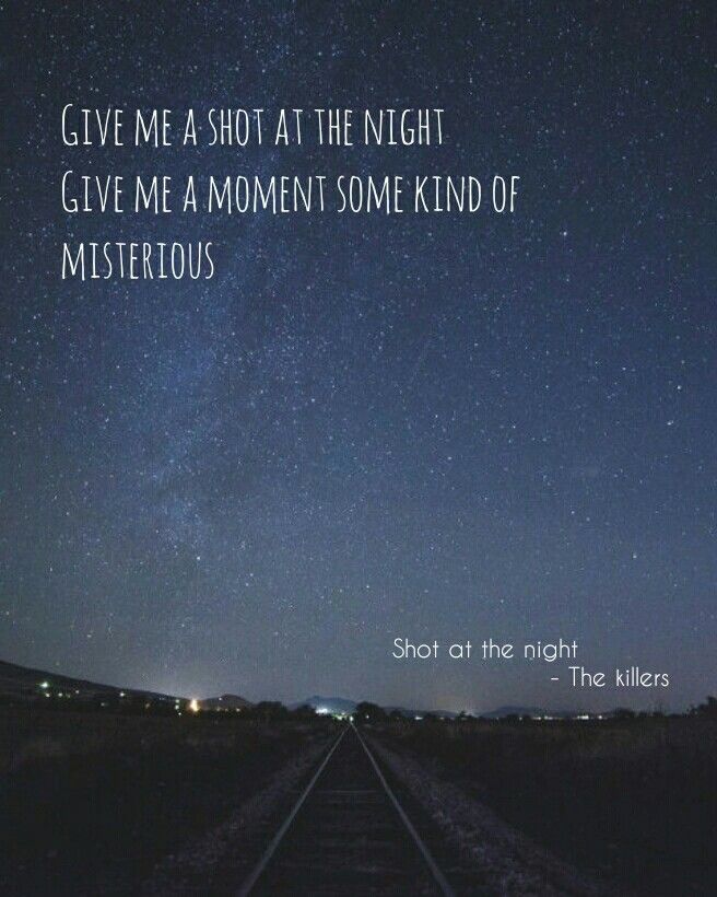 Lyric shot at the night lyrics : 15 best The killers images on Pinterest