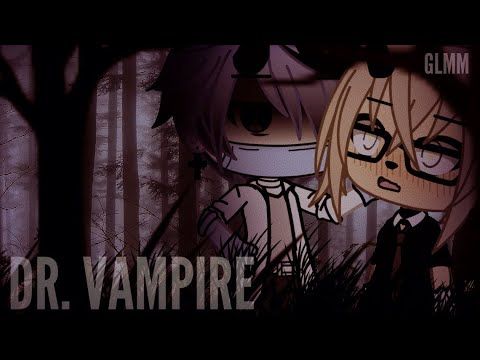 Dr Vampire Glmm Youtube In 21 Vampire Anime Piggy Dr Vampire Glmm Youtube In 21 Vampire Anime Piggy