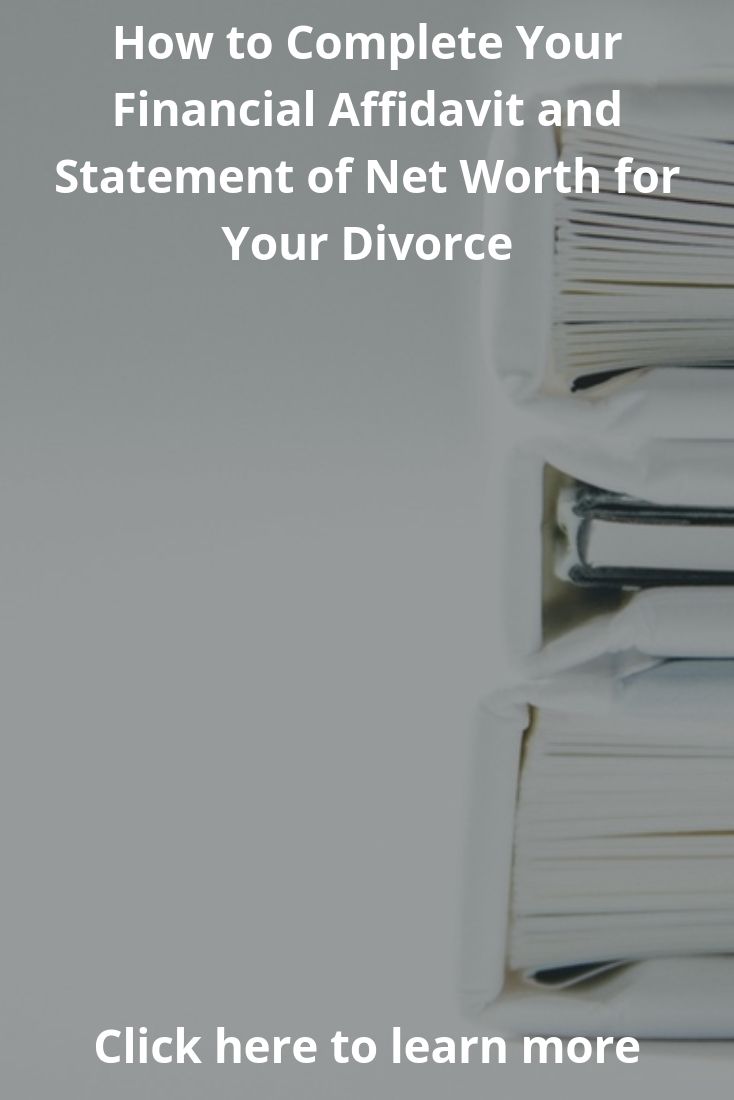 One of the first documents you will complete as part of the divorce process is a financial affidavit. It may also be called a statement of net worth or financial disclosure statement, depending upon your state. Some states even have "short form" and "long form" versions of the financial affidavit, depending on the complexity of your situation.