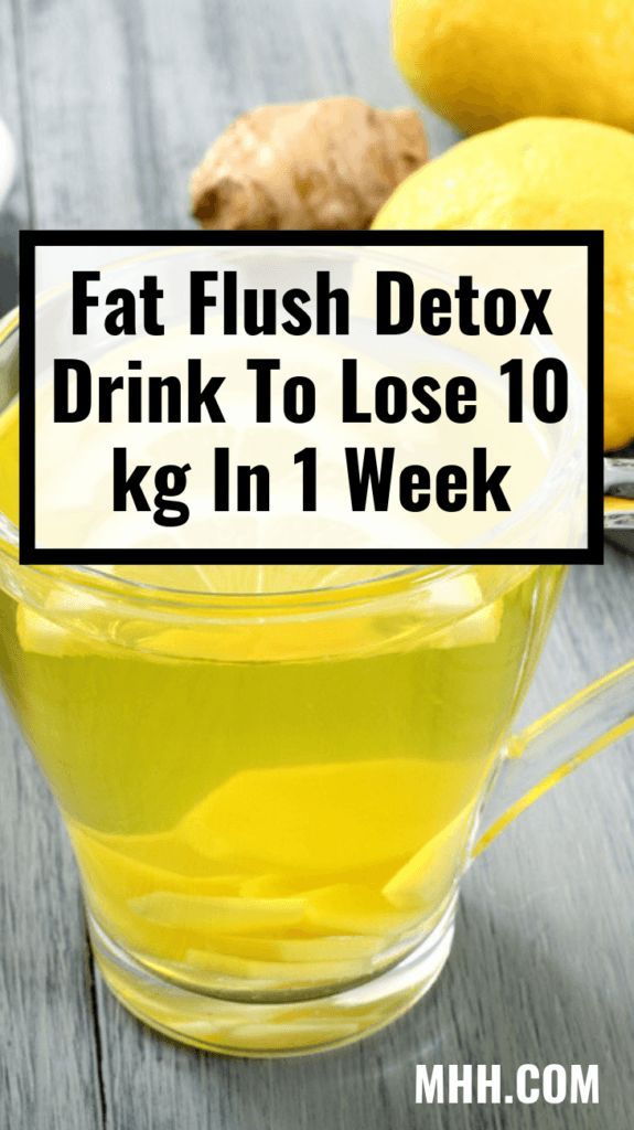Fat Flush Detox Drink To Lose 10 kg In 1 Week - #Detox #Drink #fat #Flush #Lose ...