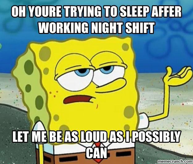 185 best shift images on pinterest funny stuff, night shift and c50ca2e02f3d49929a3900ae29cac596 very funny memes funny meme pics 185 best shift images on pinterest funny stuff, night shift and,Night Shift Meme Sleep