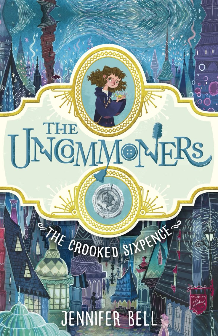 The Uncommoners (The Crooked Sixpence) - Jennifer Bell