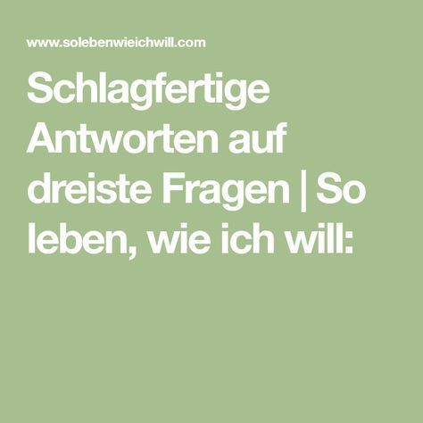 Auf Es Wie Geht Antwort Dir Schlagfertige Auf Es Wie Geht Antwort Dir Schlagfertige