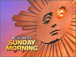 CBS News Sunday Morning CBS News Sunday Morning