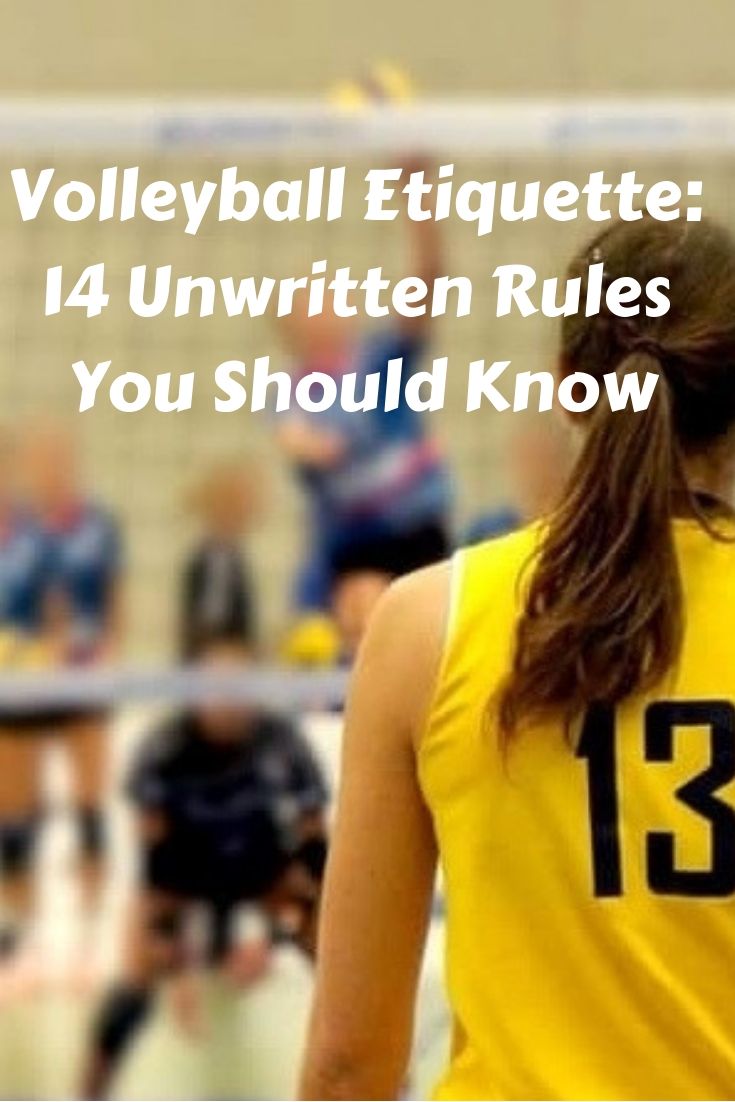 Volleyball Etiquette 14 Unwritten Rules Volleyball Drills Volleyball Tryouts Volleyball Practice