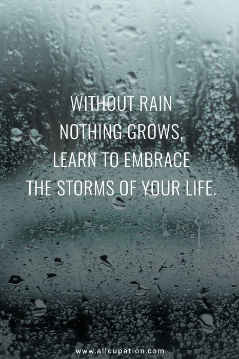 rain drops on a window with the words without rain nothing grows learn to embrace the storms of your life