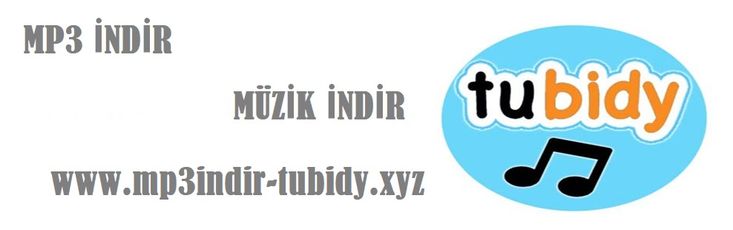 Tubidy müzik indir bedava mp3