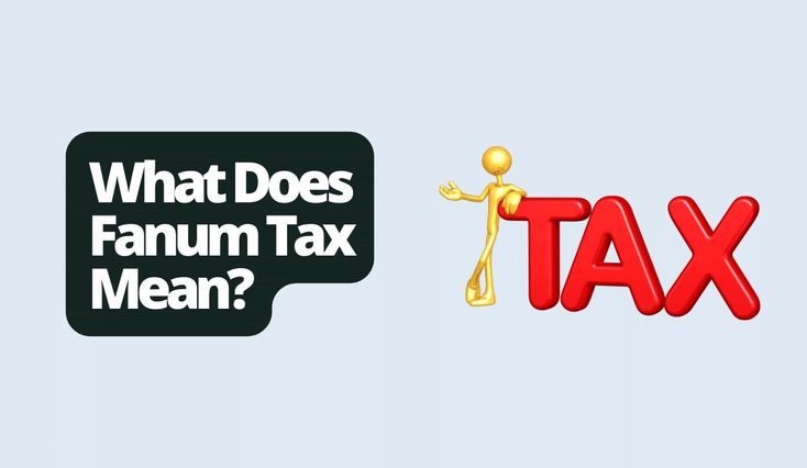 What Does Fanum Tax Mean what-does-fanum-tax-mean