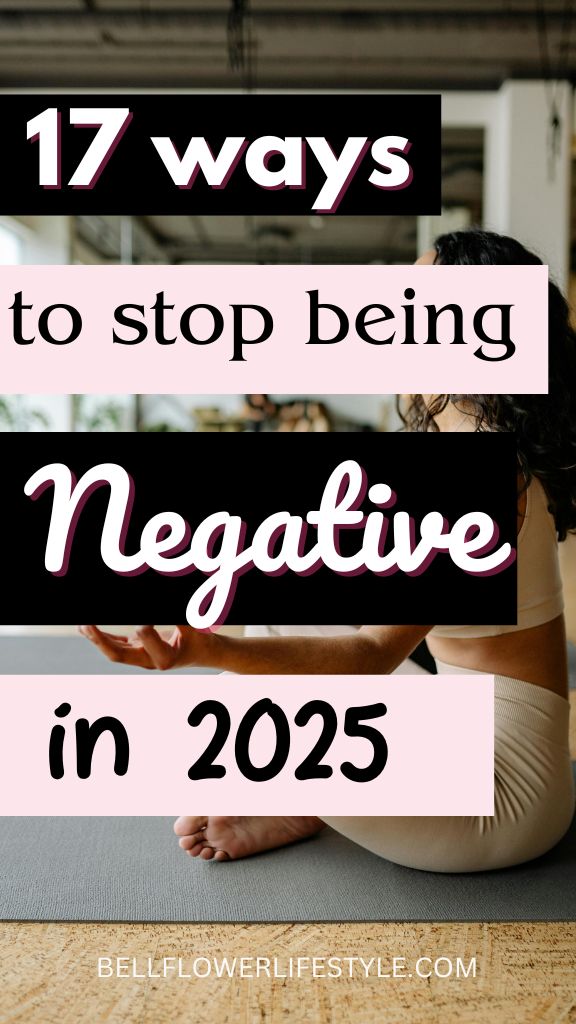 How To Stop Being A Negative Person 17 ways to stop being negative in 2025 | Self improvement tips
