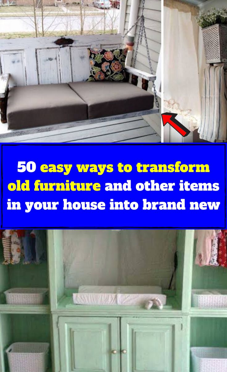 50 Easy Ways To Transform Old Furniture And Other Items In Your House Into Brand New Unwanted Furniture Funky Junk Interiors Furniture