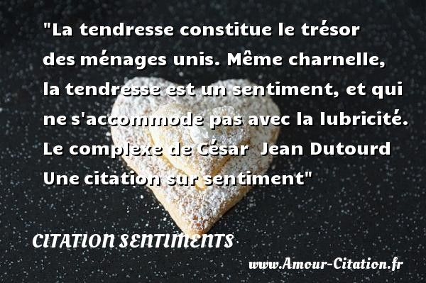 La Tendresse Constitue La Tresor Des Menages Meme Charnelle La Tendresse Est Un Sentiment Et Qui Ne S Accommode Pas Citation Sentiment Citation Charnel La Tendresse Constitue La Tresor Des Menages Meme Charnelle La Tendresse Est Un Sentiment Et Qui Ne S Accommode Pas Citation Sentiment Citation Charnel