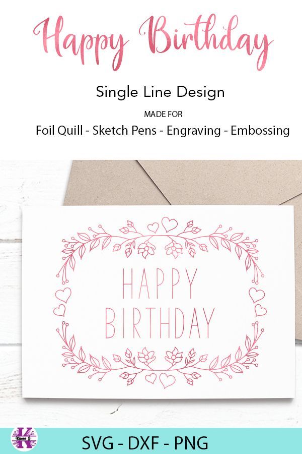 Happy Birthday Foil Quill Single Line Designs 325477 Single Line Designs Design Bundles Happy Birthday Card Design Cricut Birthday Cards Birthday Card Template Free