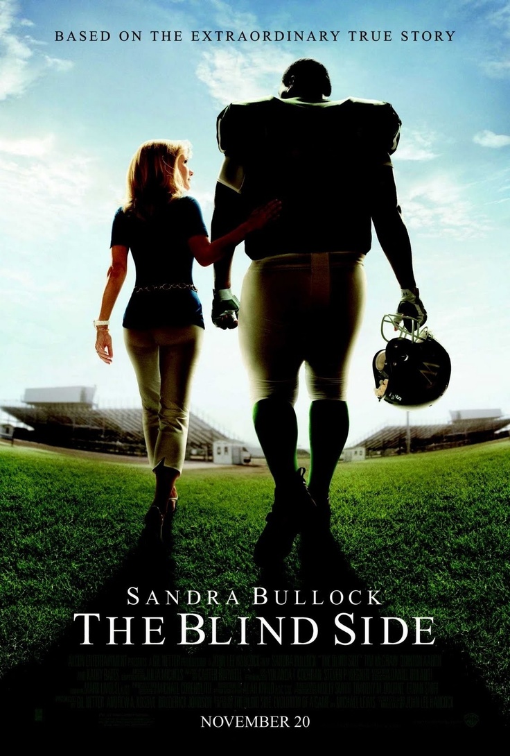 The Blind Side (2009). Based on true story of Michael Oher, a homeless