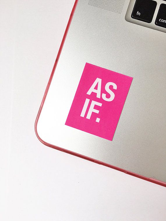 12 best Stickers images on Pinterest | Stickers, Decals and Sticker This listing is for one glossy, bright pink AS IF sticker to stick wherever you want. Each sticker is weather proof and has strong adhesive for high ...