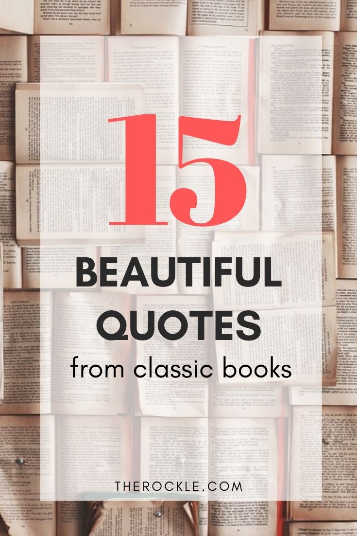 15 Beautiful Quotes From Classic Books The Rockle 15 Beautiful Quotes From Classic Books On The Best Quotes From Books Famous Book Quotes Book Quotes Classic