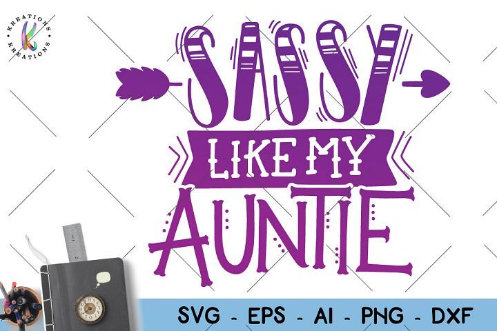Download My Aunt Love Me Svg - Layered SVG Cut File - Download Free ...