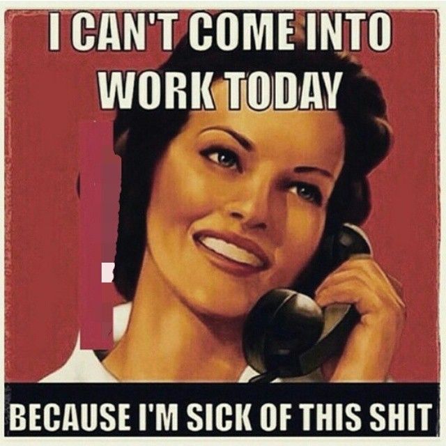 ughh i wish i suffered and came to work Tuesday and Wednesday - how to call out of work ughh i wish i suffered and came to work Tuesday and Wednesday - how to call out of work