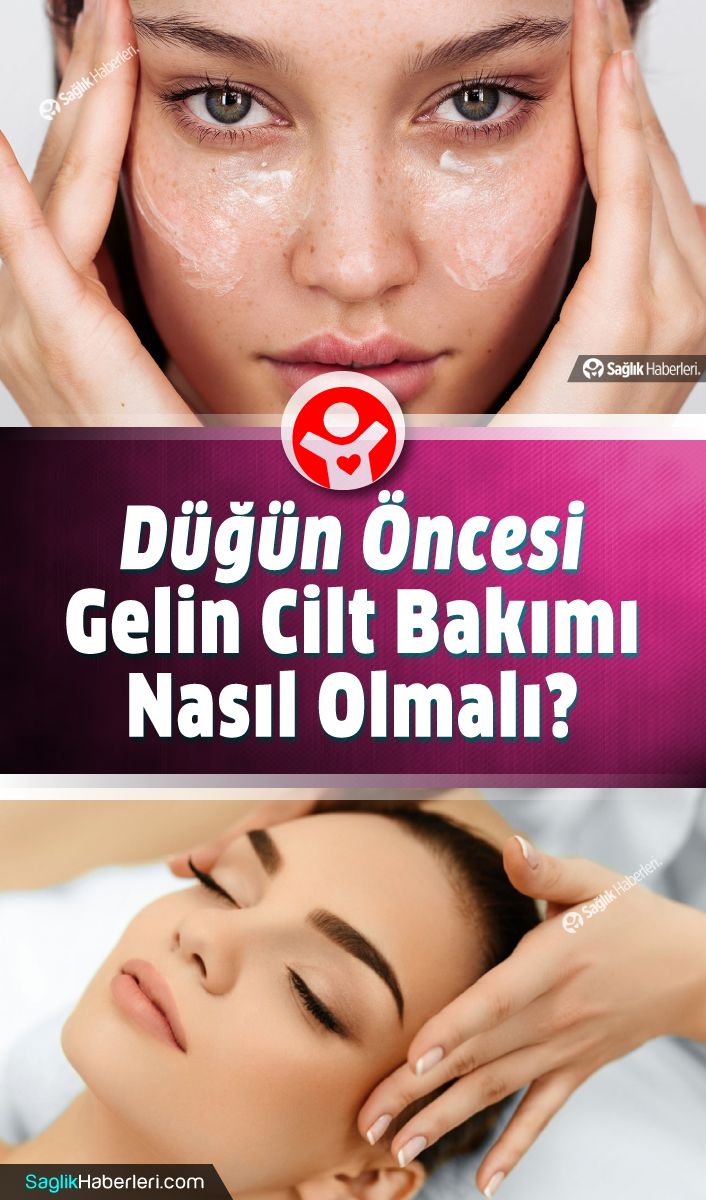 Dugun Oncesi Cilt Bakimi Nasil Olmali Altin Tavsiyeler Saglik Haberleri Cilt Bakimi Skin Care Guzellik Sirlari Dugun Oncesi Cilt Bakimi Nasil Olmali Altin Tavsiyeler Saglik Haberleri Cilt Bakimi Skin Care Guzellik Sirlari