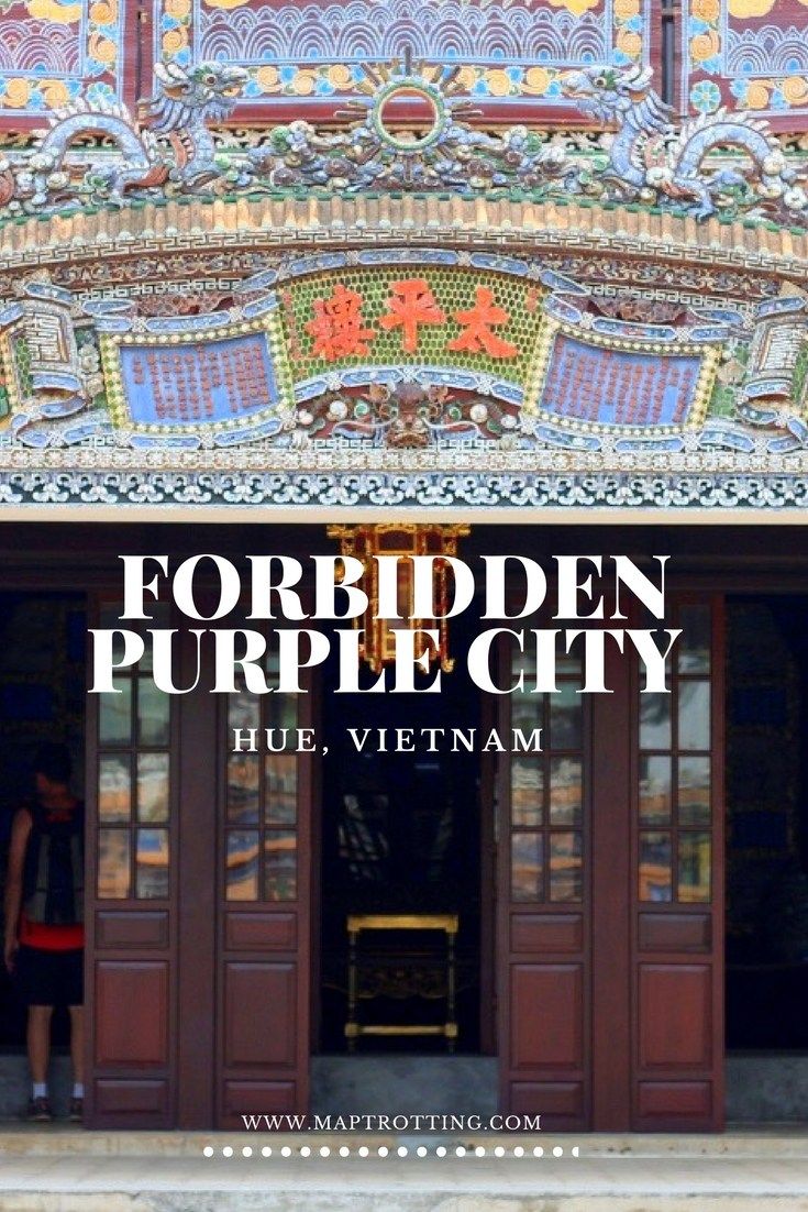 Visiting The Forbidden Purple City In Hue Vietnam A Full Sightseeing Guide Purple City Vietnam Travel Vietnam