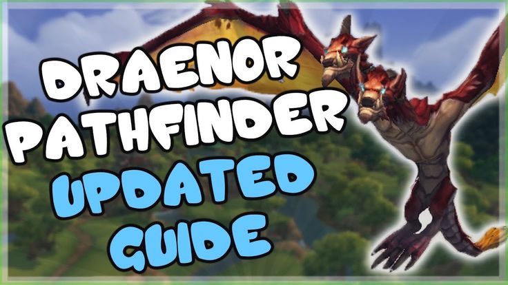road map to finishing draenor path finder road map to finishing draenor path finder