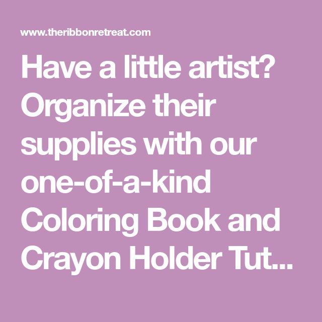 Download Have a little artist? Organize their supplies with our one ...