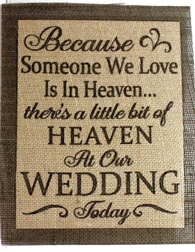 In Memory of burlap wedding sign. Wedding sign to remember those who have passed...
