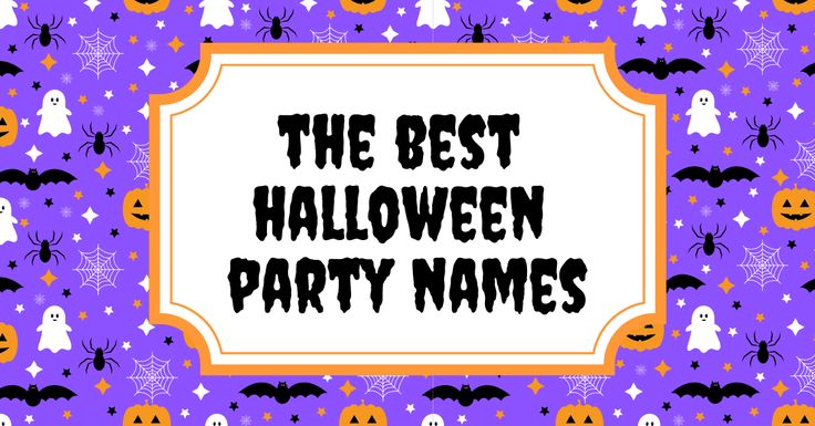 90 Best Halloween Event Titles For Halloween Themed Parties Halloween 90-best-halloween-event-titles-for-halloween-themed-parties-halloween