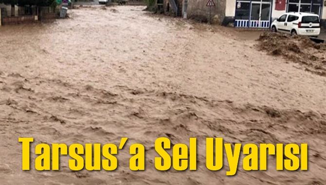 Tarsus A Sel Uyarisi