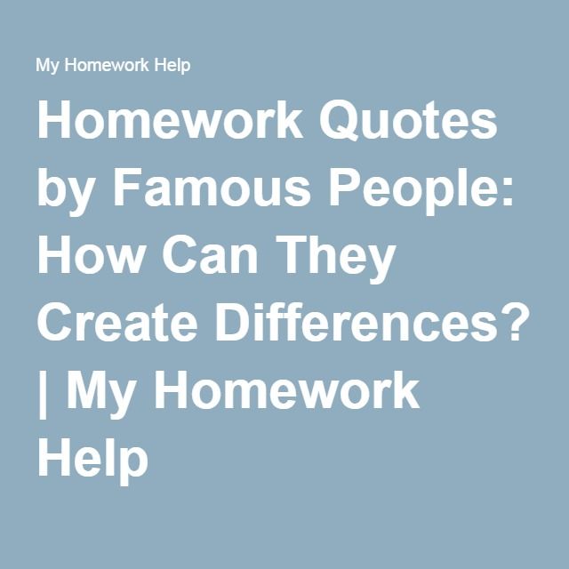 Homework is helpful quotes