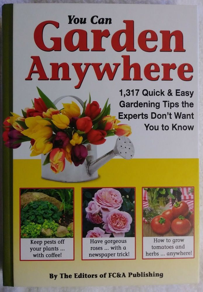 You Can Garden Anywhere 1 317 Quick And Easy Gardening - Easy Container Gardening Book You Can Garden Anywhere 1 317 Quick And Easy Gardening - Easy Container Gardening Book