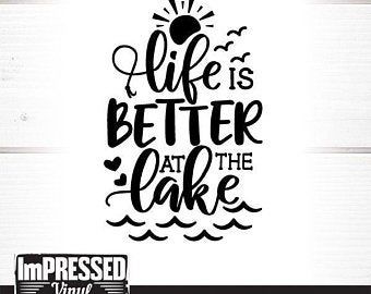 Download Lake Life svg Lake svg Summer Svg Life is Better at the ...