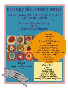 Crossing the Borders Series; Investigating Math Through the ArtsWith Wassily Kandinsky.Explore the area and perimeter of polygons, area and circumference of circles and the Pythagorean theorem through seven hands-on activities and 2 projects based on three artworks of the 20th century modern artist; Wassily Kandinsky.