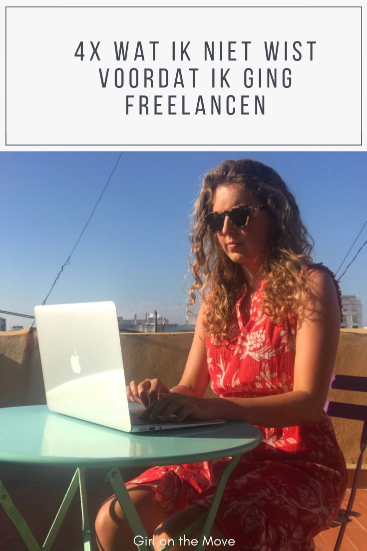 De dingen die ik niet wist voordat ik ging freelancen | Girl on the Move | freel...