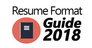 Stay up to date with this 2018 resume format guide. Includes types of resumes, how to choose the best format, fonts, categories to include and a lot more!