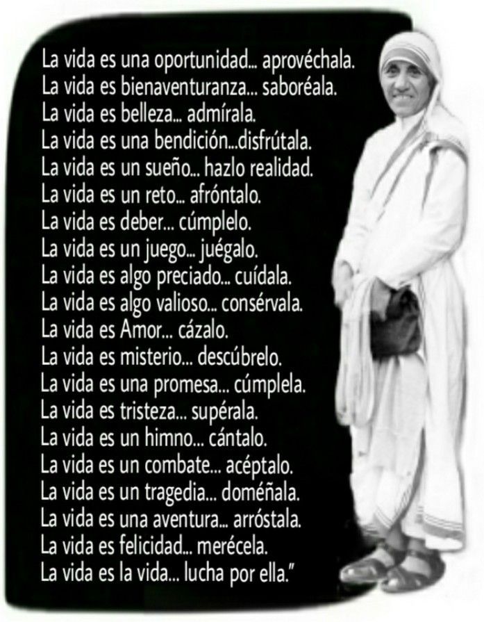 La Vida Es Una Oportunidad Aprovéchala La Vida Es Bienaventuranza Saboréala La Vid Teresa De Calcuta Frases Frases De La Madre Teresa Frases Motivadoras