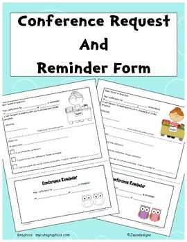 Cute 3 part conference request and reminder form. This a great way to schedule a parent / teacher conference. This form consists of three parts all on one page. The top portion and middle portion are sent home at the same time. The top portion is a conference request.