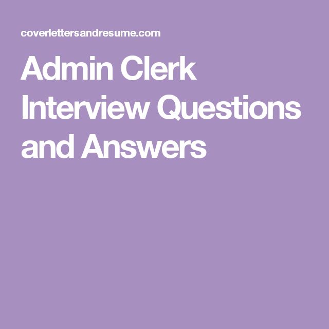 admin clerk interview questions and answers resume ideas clerical interview questions