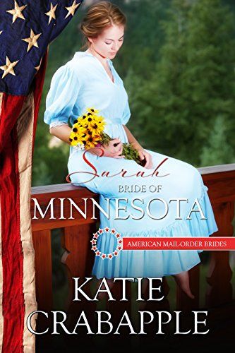 Sarah Bride Of Minnesota American Mail Order Brides Series Book 32 By Sarah Bride Of Minnesota American Mail Order Brides Series Book 32 By
