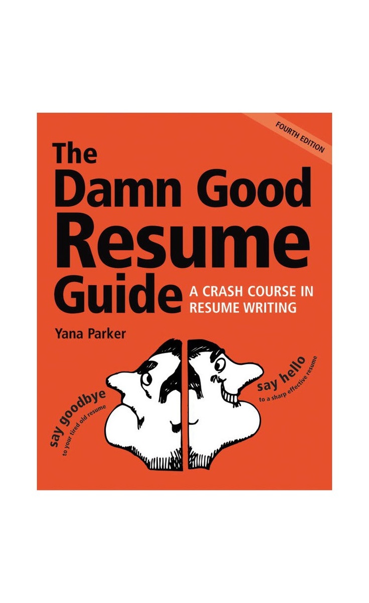 the damn good resume guide