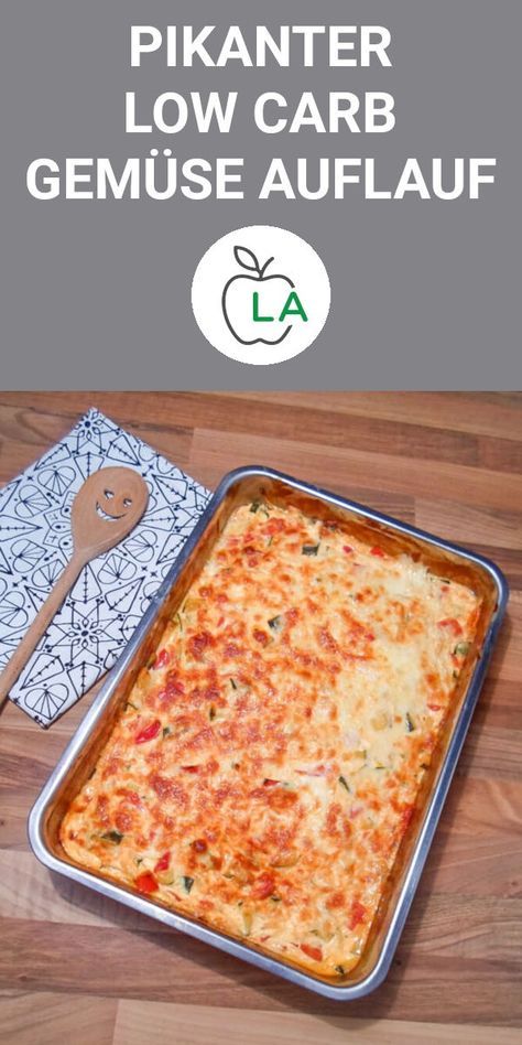 Pikanter Low Carb Gemüseauflauf zum Abnehmen - Leckeres Rezept