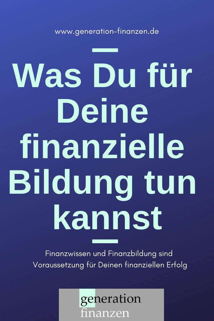 Erfahre, was Du für Deine finanzielle #Bildung tun kannst. #Finanzwissen und #F… – Geld Erfahre, was Du für Deine finanzielle #Bildung tun kannst. #Finanzwissen und #F… – Geld