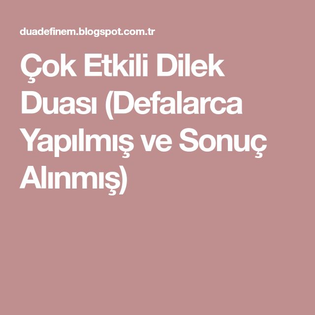 Cok Etkili Dilek Duasi Defalarca Yapilmis Ve Sonuc Alinmis Dualar Mutlu Evlilik Sifa Duasi