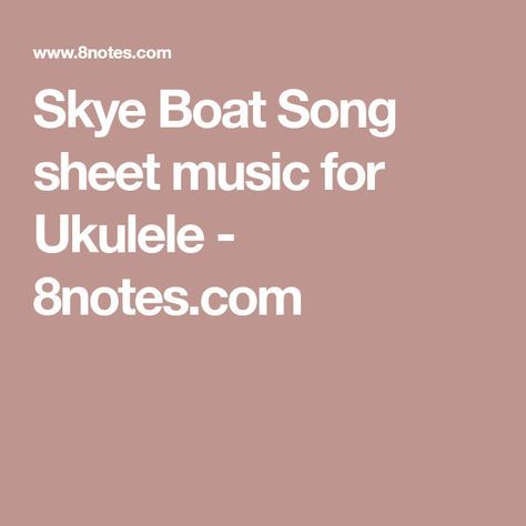 skye boat song for ukulele best 25 song notes ideas on pinterest guitar notes skye boat song for ukulele best 25 song notes ideas on pinterest guitar notes